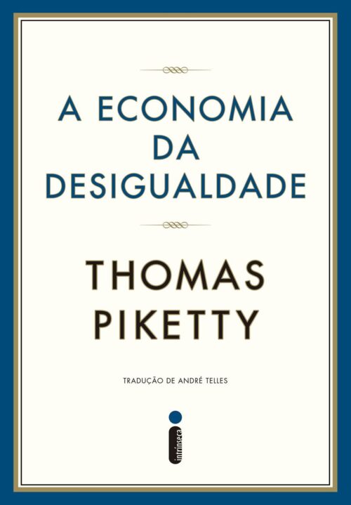 Baixar Livro A Economia da Desigualdade Thomas Piketty em PDF ePub e Mobi