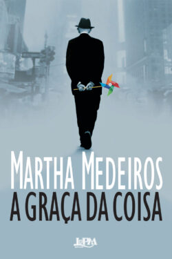 Baixar Livro A Graca da Coisa Martha Medeiros em PDF ePub e Mobi