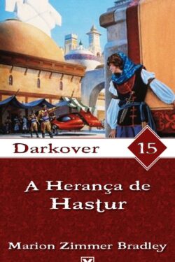 Baixar Livro A Heranca de Hastur Darkover Vol 15 Marion Zimmer Bradley em Pdf mobi e epub