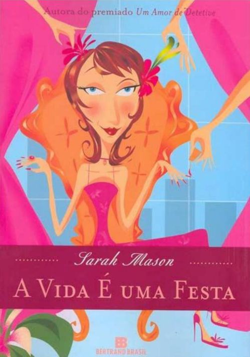 Baixar Livro A Vida e Uma Festa Sarah Mason em PDF ePub e Mobi