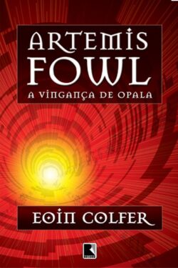 Baixar Livro A Vinganca de Opala Artemis Fowl Vol 4 Eoin Colfer em Pdf mobi e epub