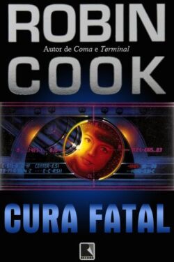 Baixar Livro Cura Fatal Robin Cook em PDF ePub e Mobi