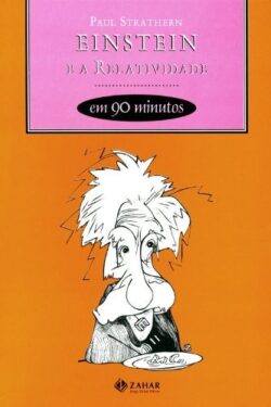 Baixar Livro Einstein e a Relatividade em 90 Minutos Paul Strathern em Pdf mobi e epub