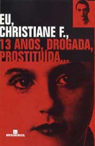 Baixar Livro Eu Christiane F 13 Anos Drogada Prostituida Kai Hermann em PDF ePub e Mobi