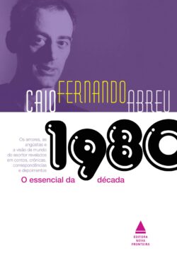 Baixar Livro O Essencial de Decada de 1980 Caio Fernando Abreu em PDF ePub e Mobi1