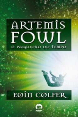 Baixar Livro O Paradoxo do Tempo Artemis Fowl Vol 6 Eoin Colfer em Pdf mobi e epub