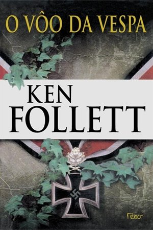 Baixar Livro O voo da Vespa Ken Follett em PDF ePub e Mobi 2