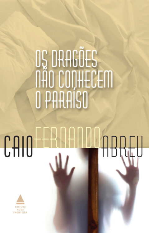 Baixar Livro Os Dragoes Nao Conhecem O Paraiso Caio Fernando Abreu em PDF ePub e Mobi