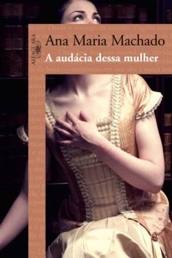 Baixar Livro A Audacia dessa Mulher Ana Maria Machado em Pdf mobi e epub