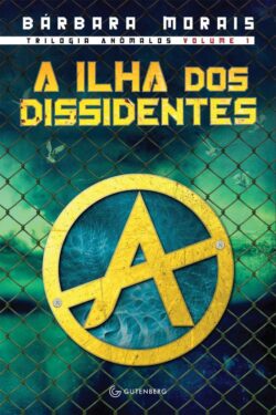 Baixar Livro A Ilha dos Dissidentes Trilogia Anomalos Vol 1 Barbara Morais em PDF ePub e Mobi