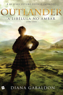 Baixar Livro A Libelula no Ambar Outlander Vol 2 Diana Gabaldon em Pdf mobi e epub