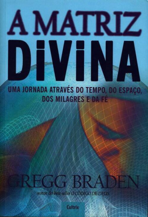 Baixar Livro A Matriz Divina Gregg Braden em PDF ePub e Mobi