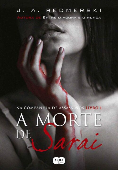 Baixar Livro A Morte de Sarai Na Companhia de Assassinos Vol 1 J A Redmerski em PDF ePub e Mobi