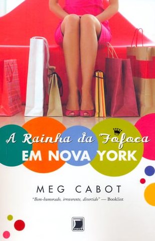 Baixar Livro A Rainha da Fofoca Em Nova York Meg Cabot em PDF ePub e Mobi