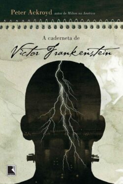 Baixar Livro A caderneta de Victor Frankenstein Peter Ackroyd em PDF ePub e Mobi