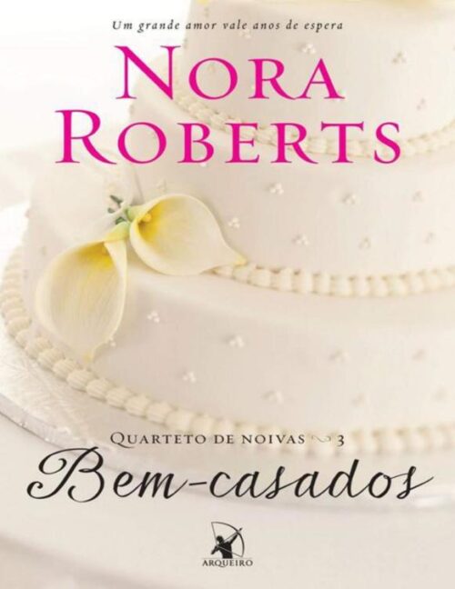 Baixar Livro Bem Casados Quarteto de Noivas Vol 03 Nora Roberts em PDF ePub e Mobi