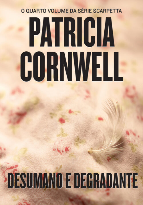 Baixar Livro Desumano e Degradante Patricia Cornwell em PDF ePub e Mobi