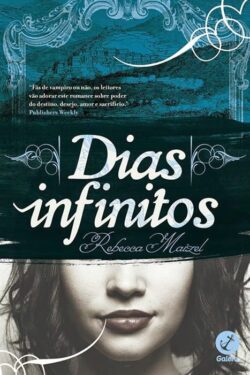 Baixar Livro Dias Infinitos Rainha Vampiro Vol 1 Rebecca Maizel em PDF ePub e Mobi