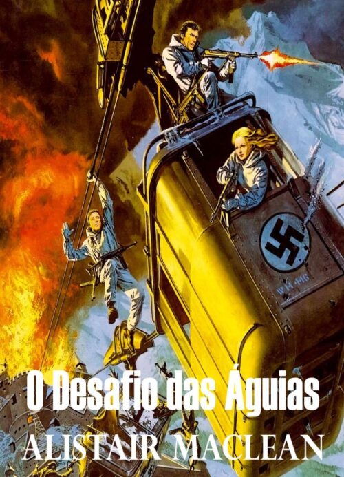 Baixar Livro O Desafio das Aguias Alistair MacLean em PDF ePub e Mobi