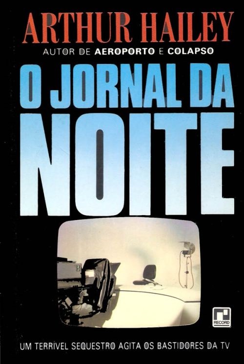 Baixar Livro O Jornal da Noite Arthur Hailey em PDF ePub e Mobi