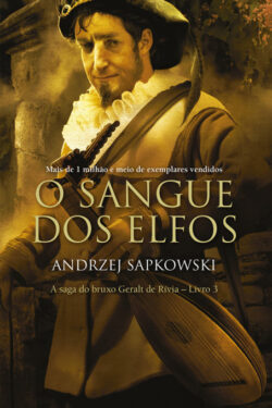 Baixar Livro O Sangue dos Elfos A saga do bruxo Geralt de Rivia Vol 3 Andrzej Sapkowski em PDF ePub e Mobi