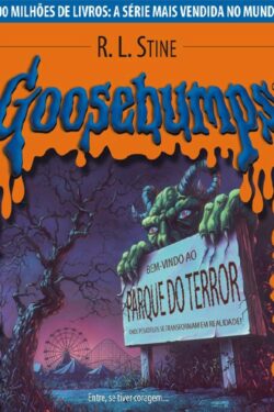 Baixar Livro Um dia no parque do terror Goosebumps Vol 6 R L Stine em PDF ePub e Mobi