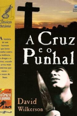 Baixar Livro A Cruz e o Punhal David Wilkerson em PDF ePub e Mobi