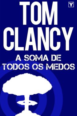 Baixar Livro A Soma de todos os medos Tom Clancy em PDF ePub e Mobi