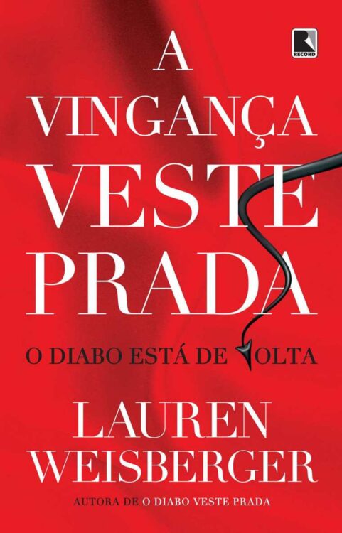 Baixar Livro A Vinganca Veste Prada Lauren Weisberger em PDF ePub e Mobi