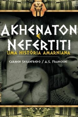 Baixar Livro Akhenaton e Nefertiti Carmen Seganfredo em PDF ePub e Mobi