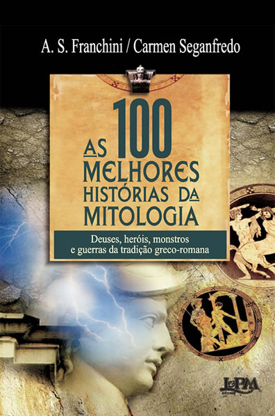 Baixar Livro As 100 Melhores Historias da Mitologia A S Franchiniem PDF ePub e Mobi