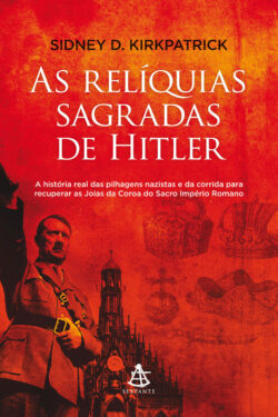 Baixar Livro As Reliquias Sagradas de Hitler Sidney D Kirkpatrick em PDF ePub e Mobi