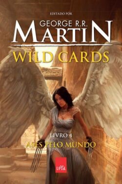 Baixar Livro Ases Pelo Mundo Wild Cards Vol 4 George R R Martin em PDF ePub e Mobi