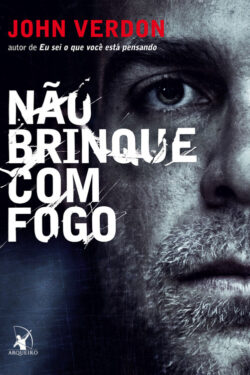 Baixar Livro Nao Brinque Com Fogo Dave Gurney Vol 3 John Verdon em PDF ePub e Mobi