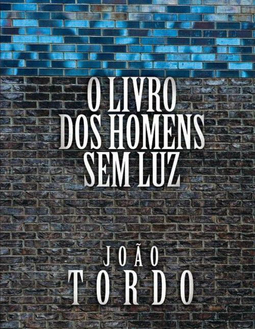 Baixar Livro O livro dos homens sem luz Joao Tordo em PDF ePub e Mobi