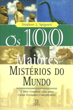 Baixar Livro Os 100 Maiores Misterios do Mundo Stephen J Spignesi em PDF ePub e Mobi