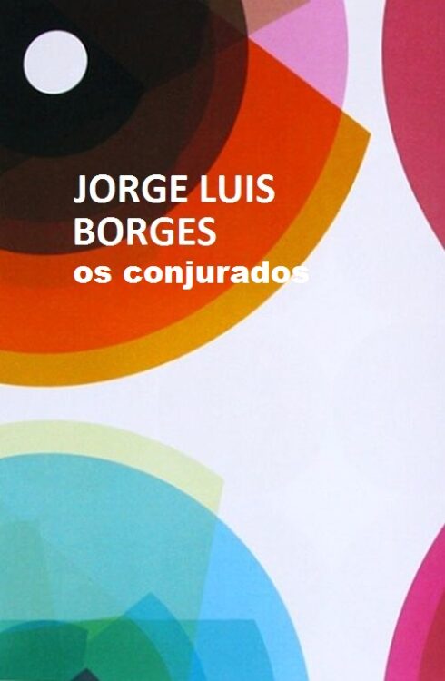 Baixar Livro Os Conjurados Jorge Luis Borges em PDF ePub e Mobi