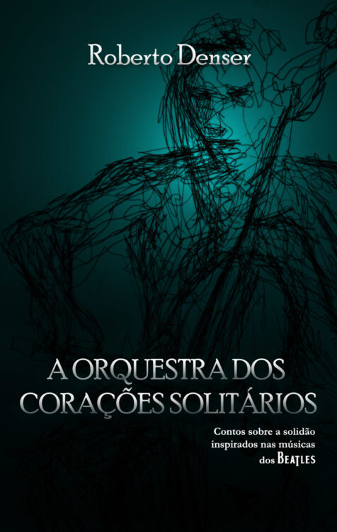 Baixar Livro A Orquestra dos Coracoes Solitarios Roberto Denser em PDF ePub e Mobi