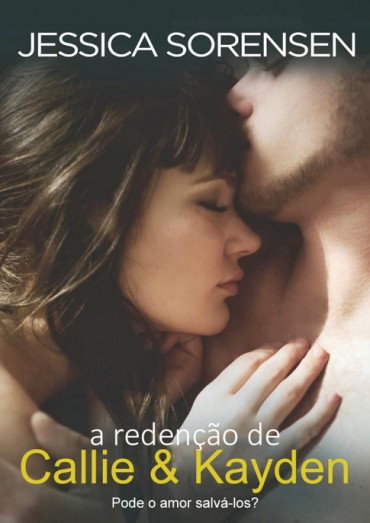 Baixar Livro A Redencao de Callie Kayden Coincidencias Vol 02 Jessica Sorensen em PDF ePub e Mobi