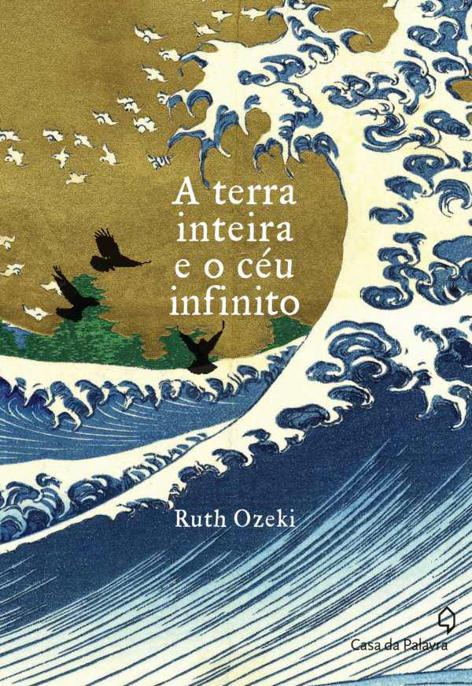 Baixar Livro A Terra Inteira e O Ceu Infinito Ruth Ozeki em PDF ePub e Mobi