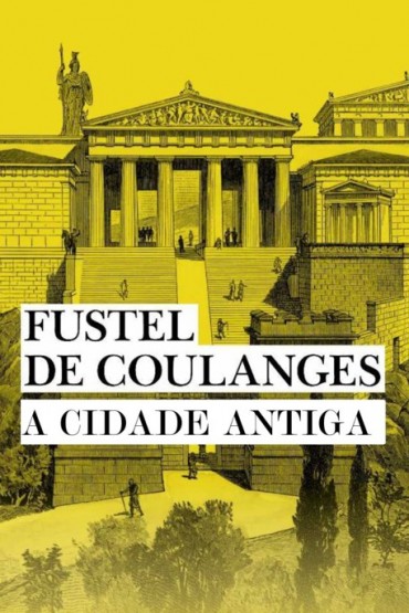 Baixar Livro A cidade antiga Fustel de Coulanges em PDF ePub e Mobi