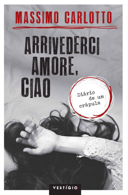 Baixar Livro Arrivederci Amore Ciao Massimo Carlotto em PDF ePub e Mobi