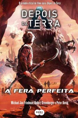 Baixar Livro Depois da Terra A Fera Perfeita Michael Jan Friedman em PDF ePub e Mobi ou Ler online