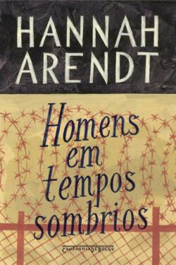 Baixar Livro Homens em Tempos Sombrios Hannah Arendt em PDF ePub e Mobi