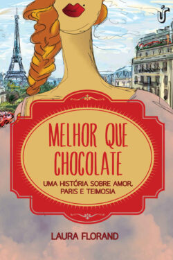 Baixar Livro Melhor Que Chocolate Amor e Chocolate Vol 01 Laura Florand em PDF ePub e Mobi