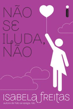 Baixar Livro Nao Se Iluda Nao Isabela Freitas em PDF ePub e Mobi