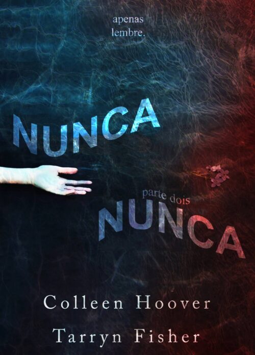 Baixar Livro Nunca Nunca Never Never Vol 02 Colleen Hoover em PDF ePub e Mobi