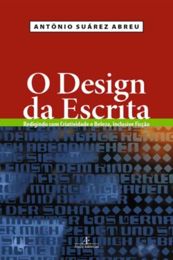 Baixar Livro O Design da Escrita Antonio Suarez de Abreu em PDF ePub e Mobi