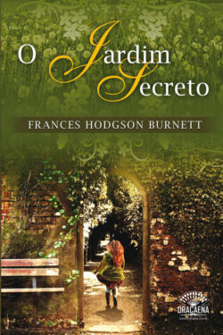 Baixar Livro O Jardim Secreto Frances Hodgson Burnett em PDF ePub e Mobi