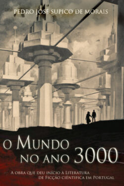 Baixar Livro O Mundo no Ano 3000 Pedro Jose Supico Morais em PDF ePub e Mobi